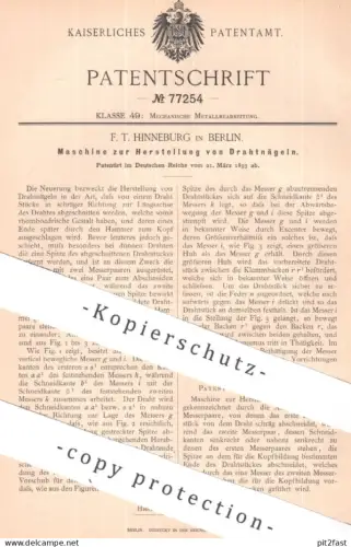 original Patent - F. T. Hinneburg , Berlin | 1893 | Herstellung von Drahtnägeln | Draht - Nagel , Nägel , Metall , Blech