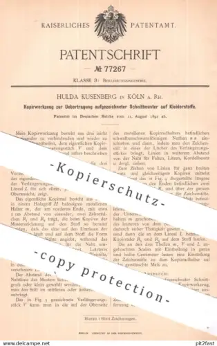 original Patent - Hulda Kusenberg , Köln / Rhein | 1892 | Kopierwerkzeug für Schnittmuster auf Kleiderstoff | Stoff Mode