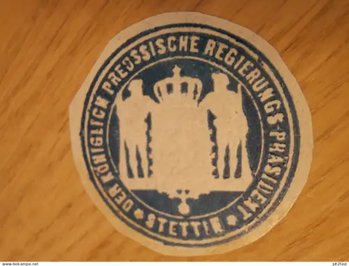 alte Siegelmarke - Königlich Preuss. Regierungs-Präsident in Stettin i. Pommern