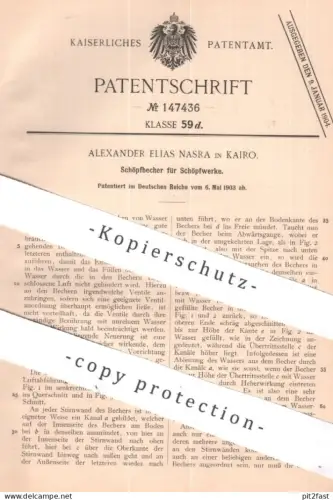 original Patent - Alexander Elias Nasra , Kairo , Ägypten | 1903 | Schöpfbecher für Schöpfwerk | Brunnen , Wasserbrunnen
