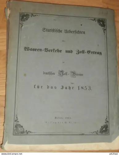 Deutscher Zoll-Verein , 1853 , Warenverkehr und Zoll , Bier , Wein , Fisch , 251 Seiten , Statistik , Katalog , Preußen