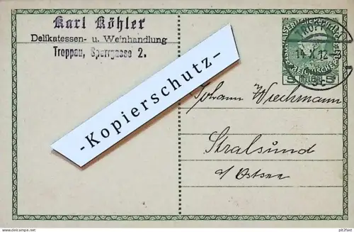 Weinhandlung - Karl Köhler in Troppau , 1912 , Stempel , Reklame / Werbung , Postkarte J. Wichmann Stralsund