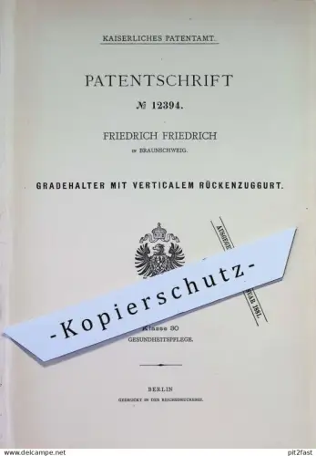 original Patent - Friedrich Friedrich , Braunschweig | Gradehalter mit Rückenzuggurt | Rücken - Gesundheit , Medizin !!