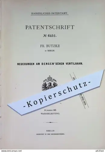 original Patent - Fr. Butzke , Berlin | 1879 | Bengen'scher Ventilhahn | Ventil , Wasserhahn | Bengen