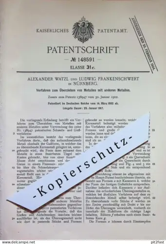 original Patent - Alexander Watzl , Ludwig Frankenschwert , Nürnberg | 1902 | Überziehen von Metall mit anderen Metallen
