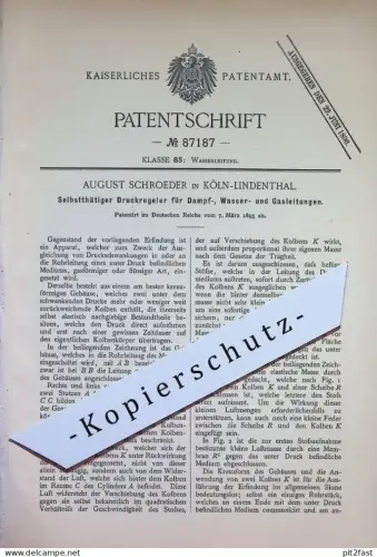 original Patent - August Schroeder , Köln / Lindenthal | 1895 | Druckregler für Dampf-, Wasser- u. Gasleitungen | Gas !