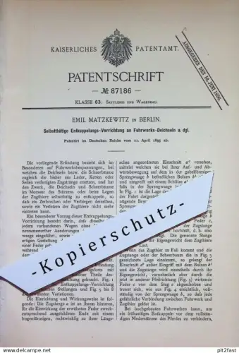 original Patent - Emil Matzkewitz , Berlin | 1895 | Entkupplung an Fuhrwerk - Deichsel | Kupplung , Wagen , Pferdewagen