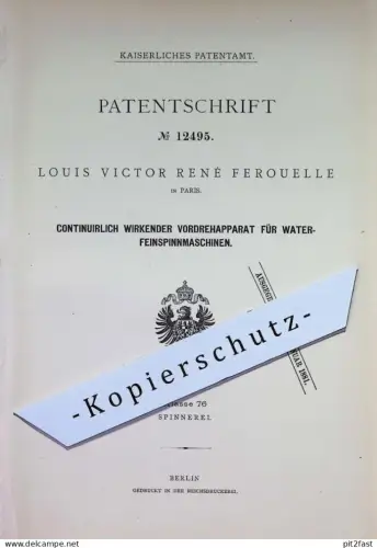 original Patent - Louis Victor René Ferouelle , Paris , Frankreich | 1880 | Vordrehapparat für Waterfeinspinnmaschinen