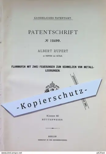 original Patent - Albert Rupert , Köln / Nippes | 1880 | Flammofen zum Schmelzen von Metall - Legierungen | Ofen , Öfen