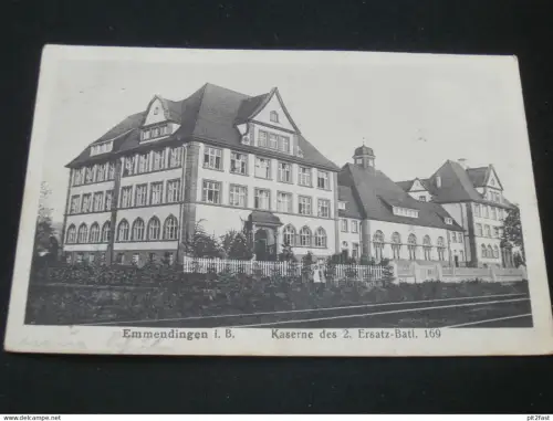 Emmendingen i. B. , 1916 , Kaserne des 2. Ersatz-Batl. 169 , Stempel !! , alte Ansichtskarte , AK , CPA !