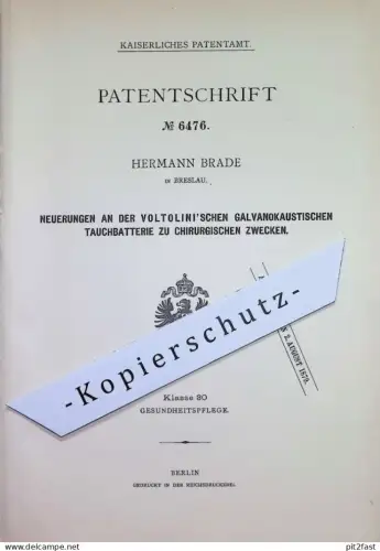 original Patent - Hermann Brade , Breslau , Polen | 1878 | Galvanokaustische Tauchbatterie für Chirurgie | Voltolini !