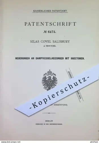 original Patent - Silas Covel Salisbury , New York , USA | 1878 | Dampfkessel - Heizung mit Injektoren | Kessel Feuerung
