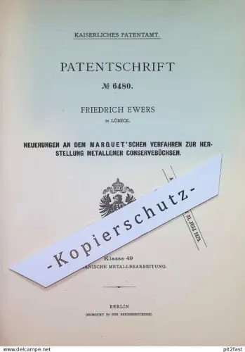 original Patent - Friedrich Ewers , Lübeck | 1877 | metallene Konservenbüchsen nach Marquet - Verfahren | Dose , Blech