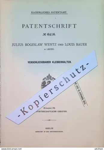 original Patent - Julius Bogislaw Wentz , Louis Bauer , Leipzig | 1878 | Verschließbarer Kleiderhalter | Kleiderhaken !
