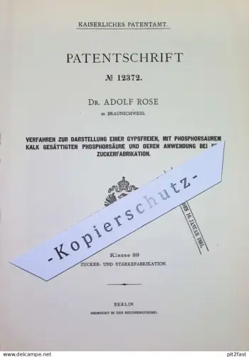 original Patent - Dr. Adolf Rose , Braunschweig | 1880 | gipsfreie Phosphorsäure | Zucker , Zuckerfabrik , Säure , Gips