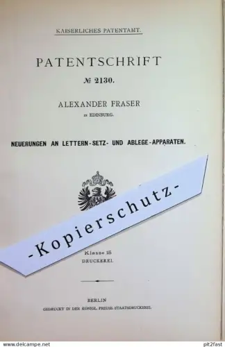 original Patent - Alexander Fraser , Endinburgh Schottland , England | 1877 | Lettern - Setz - Apparat | Letter , Druck