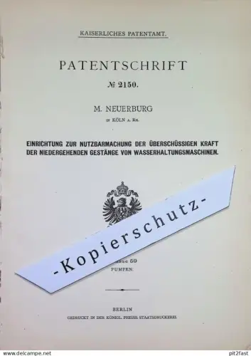 original Patent - M. Neuerburg , Köln / Rhein | 1878 | Kraft-Ökonomiser von Wasserhaltungsmaschinen | Kompressor , Pumpe