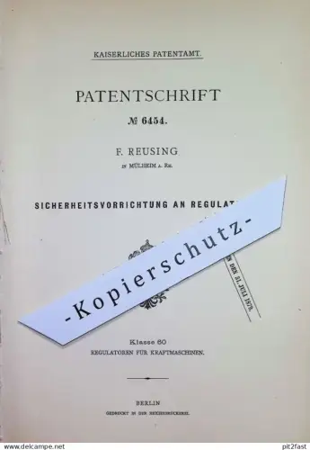 original Patent - F. Reusig , Mülheim / Rh. | 1879 | Sicherheitsvorrichtung an Regulatoren | Regulator | Motor , Motoren