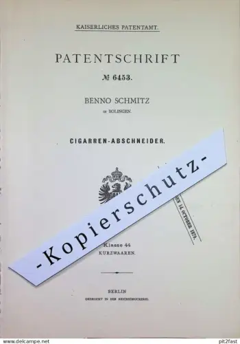 original Patent - Benno Schmitz , Solingen | 1879 | Cigarren - Abschneider | Zigarren , Zigarre , Tabak , Messer Klinge