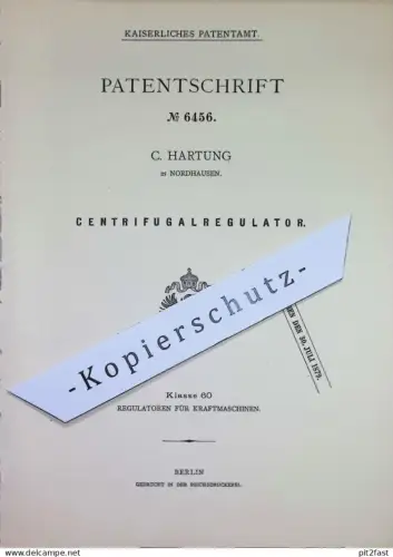 original Patent - C. Hartung , Nordhausen | 1879 | Zentrifugalregulator | Zentrifuge - Regulator | Motor , Motoren