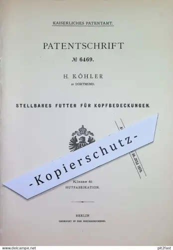 original Patent - H. Köhler , Dortmund | 1879 | Stellbares Futter für Kopfbedeckungen | Hut , Hüte , Mütze , Mützen