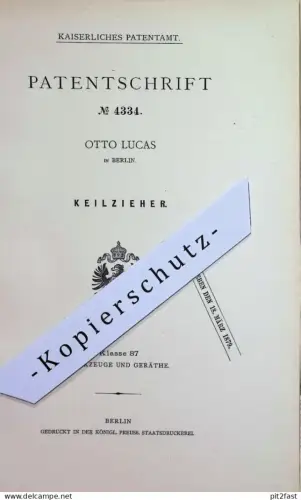 original Patent - Otto Lucas , Berlin | 1878 | Keilzieher | Keil - Zieher | Werkzeug | Abzieher | Metall , Maschinenbau