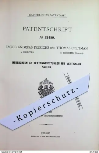 original Patent - Jacob Andreas Frerichs , Bradford | Thomas Coltman , Leicester , England | 1880 | Ketten - Wirkstuhl