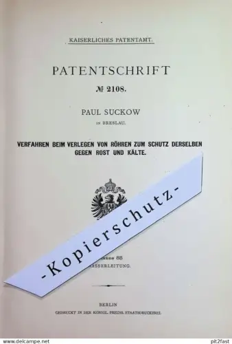 original Patent - Paul Suckow , Breslau , Polen | 1878 | Verlegen von Röhren zum Schutz vor Rost u. Kälte | Eisen - Rohr