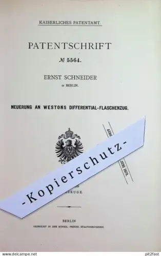 original Patent - Ernst Schneider , Berlin | 1878 | Differential - Flaschenzug von Weston | Hebezeug , Winde , Seilwinde