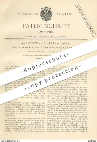 original Patent - von Flotow , H. Leidig , Danzig  1889 , Kaltziehmaschine zur Herst. von Röhren | Rohr , Rohre | Metall