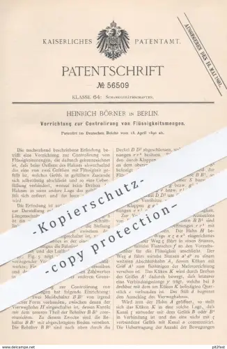 original Patent - Heinrich Börner , Berlin , 1890 , Kontrolle von Flüssigkeitsmengen | Zapfanlage , Zapfhahn , Bier !!