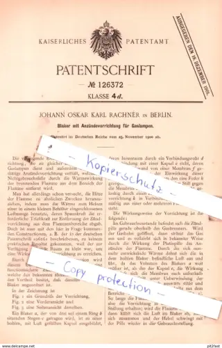 original Patent - Johann Oskar Karl Rachner in Berlin , 1900 ,  Blaker mit Anzündevorrichtung für Gaslampen !!!