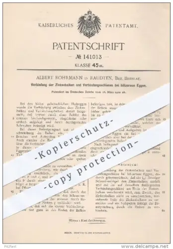 original Patent - A. Rohrmann , Raudten Breslau , 1902 , Zinkenbalken u. Verbindungsschienen bei hölzernen Eggen , Egge