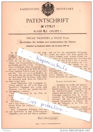 Original Patent - Oscar Tschiedel in Stolp, Pomm. , 1906 , Spritzdüse für Gefäße und für Fässer !!!