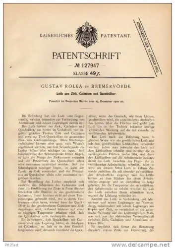 Original Patentschrift - G. Rolka in Bremervörde , 1900 , Loth aus Zink , Cadmium und Quecksilber !!!