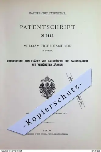 original Patent - William Tighe Hamilton , Dublin , Irland | 1878 | Fräsen der Zahnräder u. Zahnstangen | Fräse , Metall