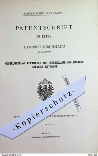 original Patent - Heinrich Kirchmann , Hamburg | 1880 | kohlensäurehaltige Getränke | Kohlensäure | Bier , Wein , Sekt