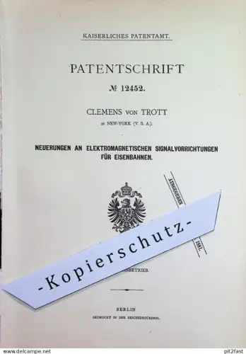 original Patent - Clemens von Trott , New York , USA | 1879 | elektromagnetisches Signal für Eisenbahnen | Eisenbahn Lok