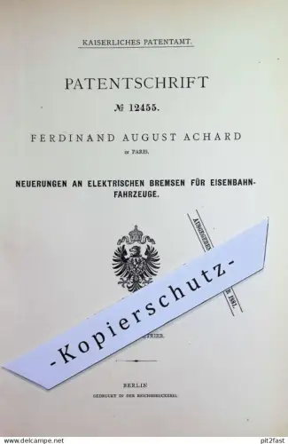 original Patent - Ferdinand August Achard , Paris , Frankreich | 1880 | elektrische Bremsen für Eisenbahnen | Eisenbahn