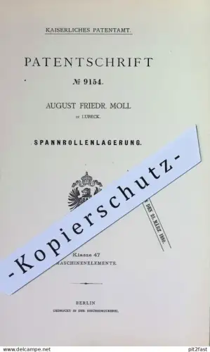 original Patent - August Friedr. Moll , Lübeck | 1879 | Spannrollenlagerung | Spannrolle | Maschinen , Riemen , Rolle !!