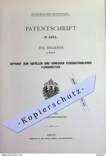 original Patent - Jos. Wagener , Köln / Rhein | 1878 | Abfüllen & Abmessen feuergefährlicher Flüssigkeiten !