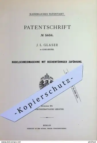 original Patent - J. L. Glaser , Karlsruhe | 1879 | Nudelschneidmaschine | Nudel - Schneidmaschine | Hauswirtschaft