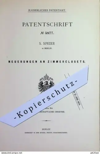 original Patent - S. Speier , Berlin | 1878 | Zimmerclosets | Zimmer - Toilette | WC , Kloset , Spülung , Klempner