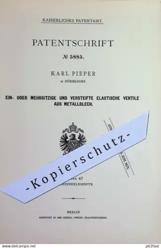 original Patent - Karl Pieper , Düsseldorf | 1878 | elastische Ventile aus Metallblech | Ventil Metall Blech | Maschinen