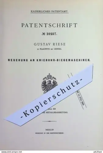original Patent - Gustav Riese , Leipzig / Plagwitz | 1879 |  Knierohr - Biegemaschine | Rohr , Rohe , Blech , Metall !!
