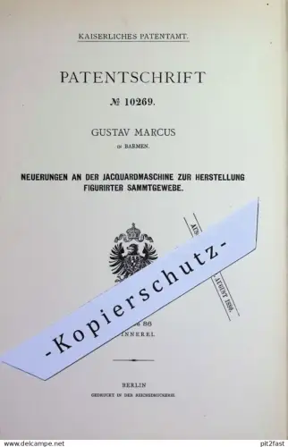 original Patent - Gustav Marcus , Barmen | 1879 | Jacquardmaschine zur Herst. von Samtgewebe | Samt , Stoff , Jacquard !