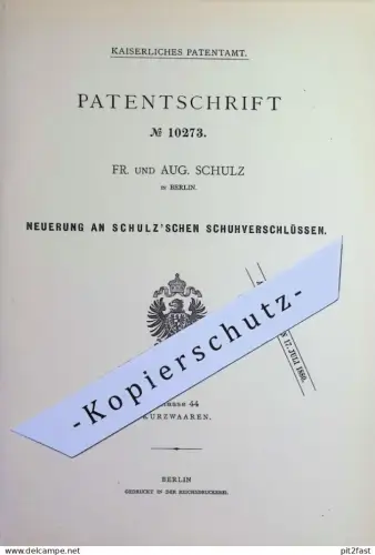 original Patent - Fr. & Aug. Schulz , Berlin | 1880 | Schulz'scher Schuhverschluss | Schuh Schuhe Schuhwerk | Schuster