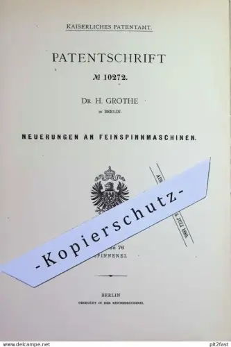 original Patent - Dr. H. Grohe , Berlin | 1880 | Feinspinnmaschine | Spinnmaschine | Spinnen , Wolle , Gewebe , Leder