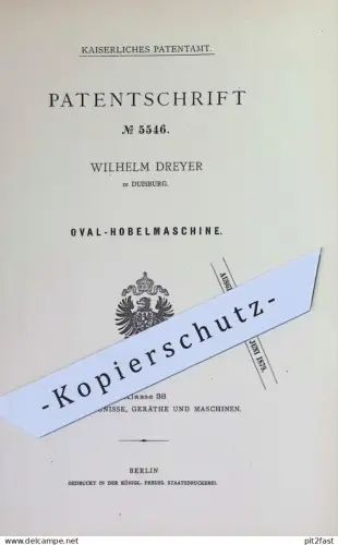 original Patent - Wilhelm Dreyer , Duisburg | 1878 | Oval - Hobelmaschine | Hobel , Hobeln | Holz , Tischlerei