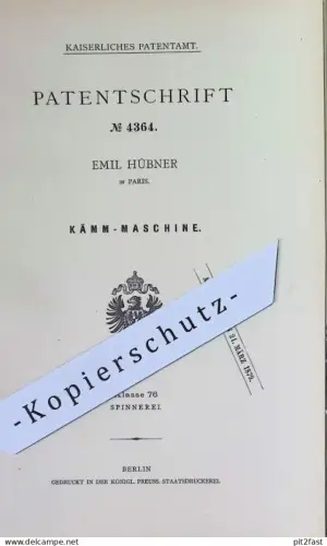 original Patent - Emil Hübner , Paris , Frankreich | 1878 | Kämm - Maschine | Spinnmaschine , Spinnen , Wolle , Weben !